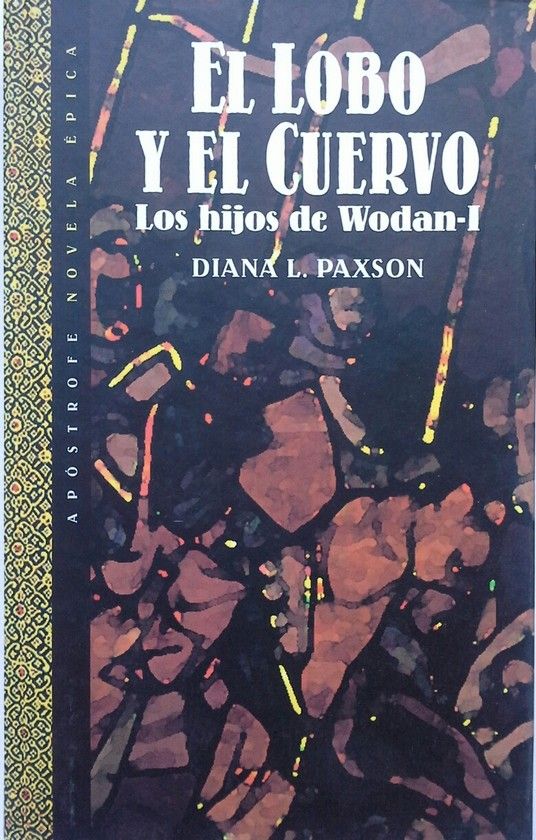 EL LOBO Y EL CUERVO: LOS HIJOS DE WODAN I