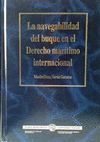 LA NAVEGABILIDAD DEL BUQUE EN EL DERECHO MAR�TIMO INTERNACIONAL