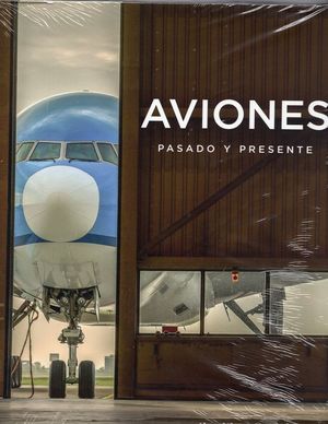 AVIONES. PASADO Y PRESENTE