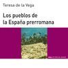 PUEBLOS DE LA ESPAA PRERROMANA,LOS.HISTORIA DEL MUNDO PARA JOVENES