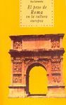 PESO DE ROMA EN LA CULTURA EUROPEA. EL