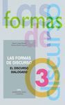 FORMAS DE DISCURSO,3.EL DISCURSO DIALOGADO