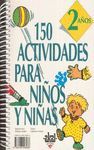 150 ACTIVIDADES PARA NI�OS Y NI�AS DE 2 A�OS