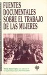 FUENTES DOCUMENTALES SOBRE EL TRABAJO DE LAS MUJERES.