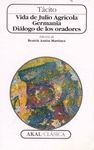 VIDA DE JULIO AGRICOLA/GERMANIA/DIALOGO DE LOS ORADORES