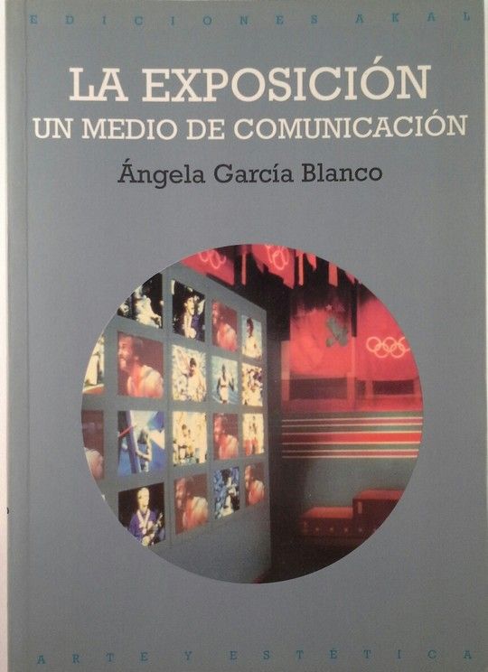 LA EXPOSICI�N, UN MEDIO DE COMUNICACI�N