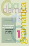 CUADERNOS DE GRAMATICA I.MORFOLOGIA:LAS CLASES DE PALABRAS