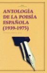 ANTOLOG�A DE LA POES�A ESPA�OLA, 1939-1975