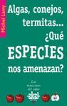 ALGAS, CONEJOS, TERMITAS... �QU� ESPECIES NOS AMENAZAN?