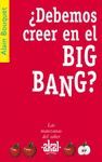 DEBEMOS CREER EN EL BIG BANG?