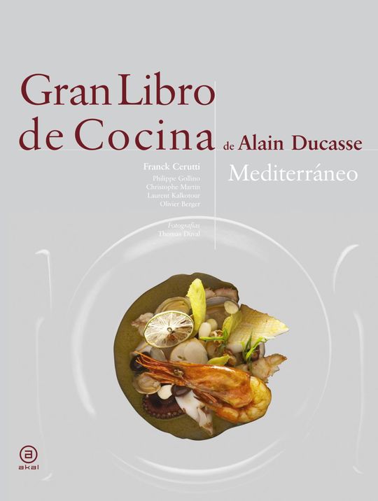 GRAN LIBRO DE COCINA DE ALAIN DUCASSE. MEDITERR�NEO