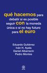 QU� HACEMOS CON EL EURO