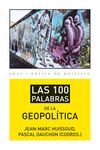 LAS 100 PALABRAS DE LA GEOPOL�TICA
