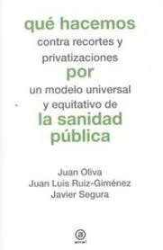 QU� HACEMOS POR LA SANIDAD P�BLICA