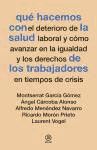 QU� HACEMOS CON LA SALUD DE LOS TRABAJADORES EN TIEMPOS DE CRISIS