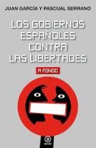 LOS GOBIERNOS ESPA�OLES CONTRA LAS LIBERTADES