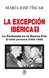 LA EXCEPCIN IBRICA 1. LA PENNSULA EN LA GUERRA FRA