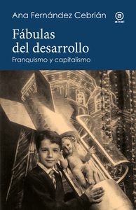 FABULAS DEL DESARROLLO. FRANQUISMO Y CAPITALISMO