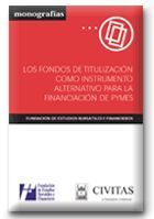 LOS FONDOS DE TITULIZACI�N COMO INSTRUMENTO ALTERNATIVO PARA LA FINANCIACI�N DE