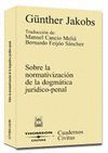 SOBRE LA NORMATIVIZACION DE LA DOGMA JURIDICO-PENAL