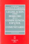 LEGISLACION DERECHO COMPETENCIA ESPAOL Y COMUNITA