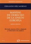 MANUAL DE DERECHO DE LA UNIN EUROPEA - REVISADA, PUESTA AL DA Y ADAPTADA AL TR