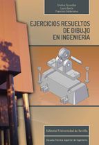 EJERCICIOS RESUELTOS DE DIBUJO EN INGENIERIA