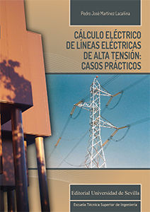 CÁLCULO ELÉCTRICO DE LÍNEAS ELÉCTRICAS DE ALTA TENSIÓN: CASOS PRÁCTICOS