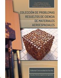 COLECCIÓN DE PROBLEMAS RESUELTOS DE CIENCIA DE MATERIALES AEROESPACIALES