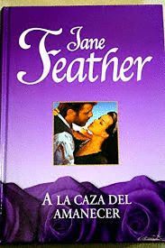 A LA CAZA DEL AMANECER