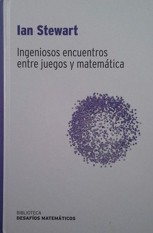 INGENIOSOS ENCUENTROS ENTRE JUEGOS Y MATEMTICA