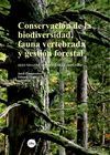 CONSERVACI�N DE LA BIODIVERSIDAD, FAUNA VERTEBRADA Y GESTI�N FORESTAL