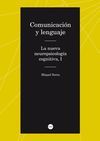 COMUNICACI�N Y LENGUAJE. LA NUEVA NEUROPSICOLOG�A COGNITIVA, I