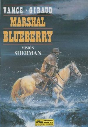 MISION SHERMAN.(MARSHAL BLUEBERRY)