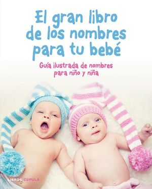 EL GRAN LIBRO DE LOS NOMBRES PARA TU BEB