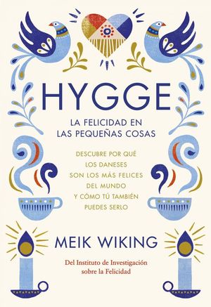 HYGGE. LA FELICIDAD EN LAS PEQUEAS COSAS