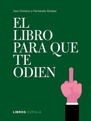 EL LIBRO PARA QUE TE ODIEN