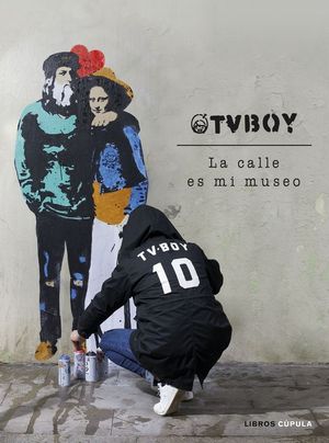 TVBOY. LA CALLE ES MI MUSEO