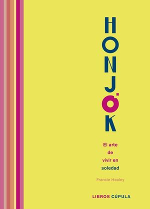 HONJOK. EL ARTE DE VIVIR EN SOLEDAD