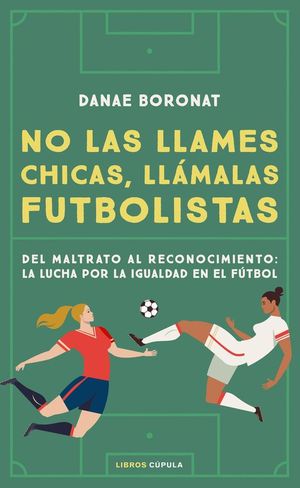 NO LAS LLAMES CHICAS, LLMALAS FUTBOLISTAS