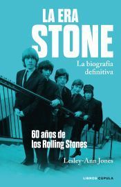 LA ERA STONE. LA BIOGRAFIA DEFINITIVA