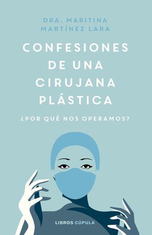 CONFESIONES DE UNA CIRUJANA PL�STICA