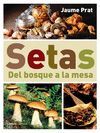 SETAS: DEL BOSQUE A LA MESA