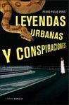 LEYENDAS URBANAS Y CONSPIRACIONES