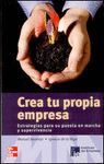 CREA TU PROPIA EMPRESA. ESTRATEGIAS PARA SU PUESTA EN MARCHA Y SUPERVI