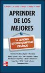 APRENDER DE LOS MEJORES. 16 LECCIONES DE XITO DE EMPRESAS ESPAOLAS