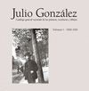 JULIO GONZ?LEZ. OBRA COMPLETA / COMPLETE WORKS. VOL. I (1900-1912)
