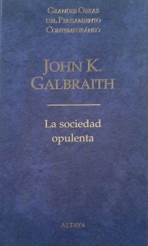 LA SOCIEDAD OPULENTA