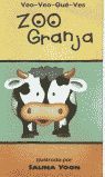 VEO-VEO-QU�-VES , ZOO GRANJA