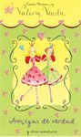 AMIGAS DE VERDAD Y OTRAS AVENTURAS (VALERIA VARITA. PRIMERAS LECTURAS)